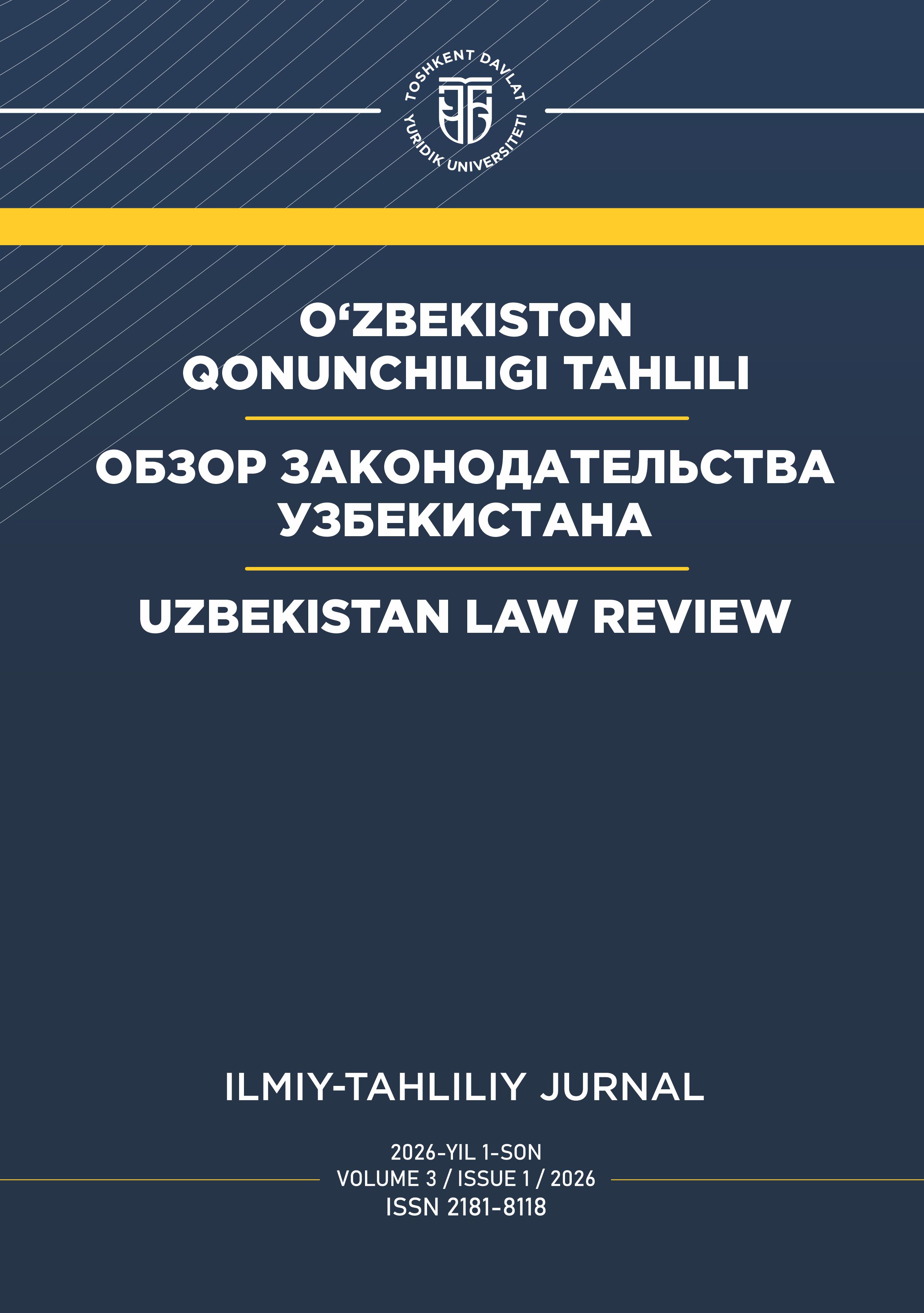					View Vol. 3 No. 1 (2026): O‘zbekiston qonunchiligi tahlili
				